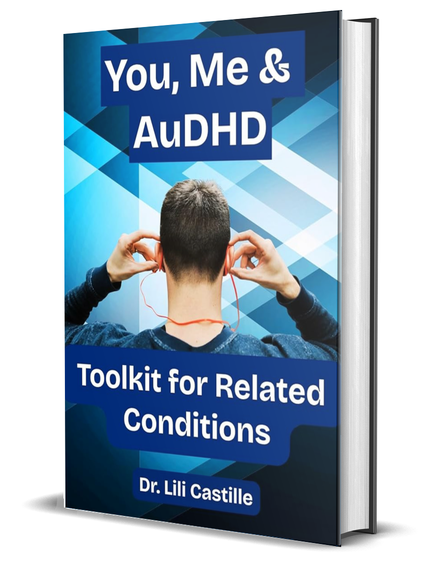 Cover of You, Me & AuDHD: Toolkit for Related Conditions by Dr. Lili Castille